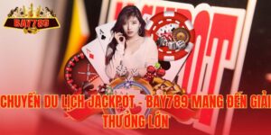 Chuyến Du Lịch Jackpot – Bay789 Mang Đến Giải Thưởng Lớn